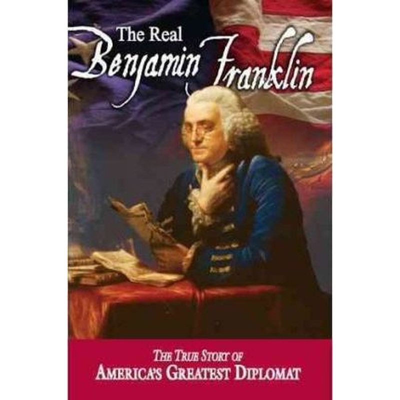 The Real Benjamin Franklin