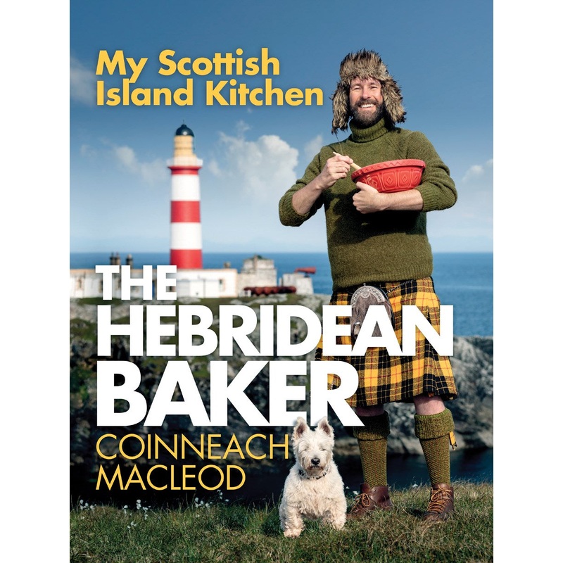 The Hebridean Baker - My Scottish Island Kitchen