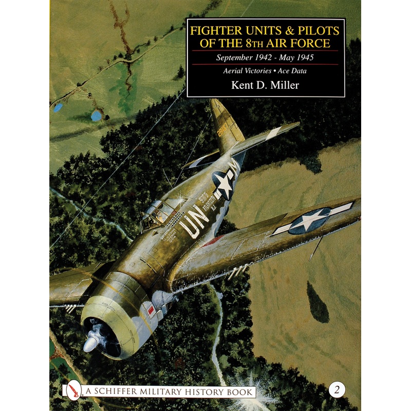 Fighter Units & Pilots of the 8th Air Force September 1942 - May 1945