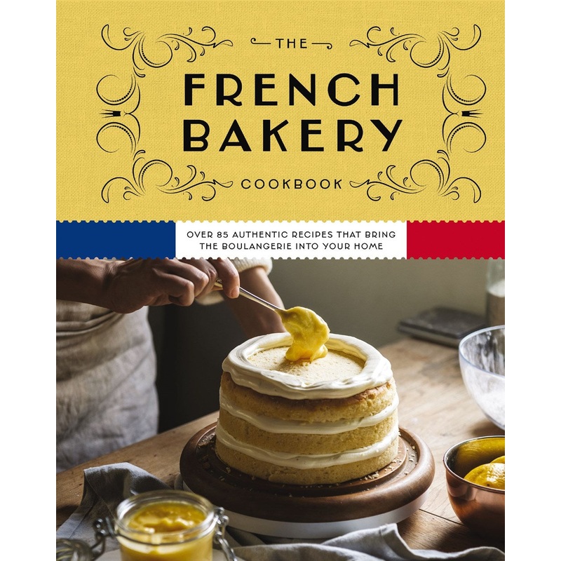 The French Bakery Cookbook