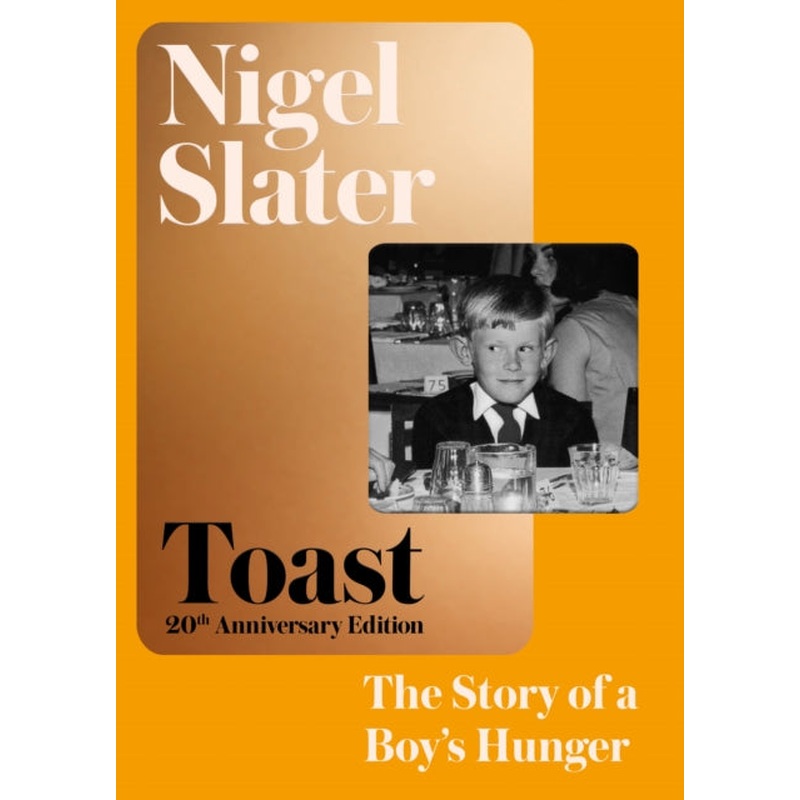 Toast: The Story of a Boy's Hunger - 20th Anniversary Edition