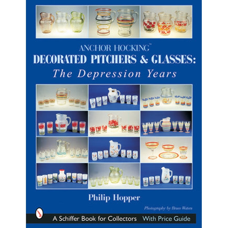 Anchor Hocking Decorated Pitchers and Glasses: The Depression Years