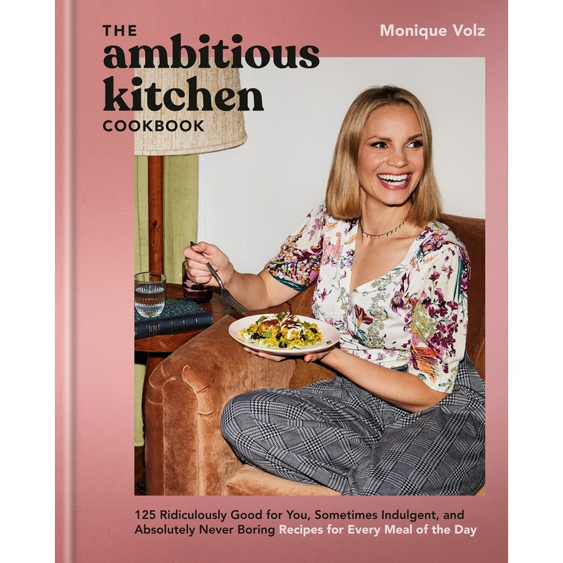 The Ambitious Kitchen Cookbook