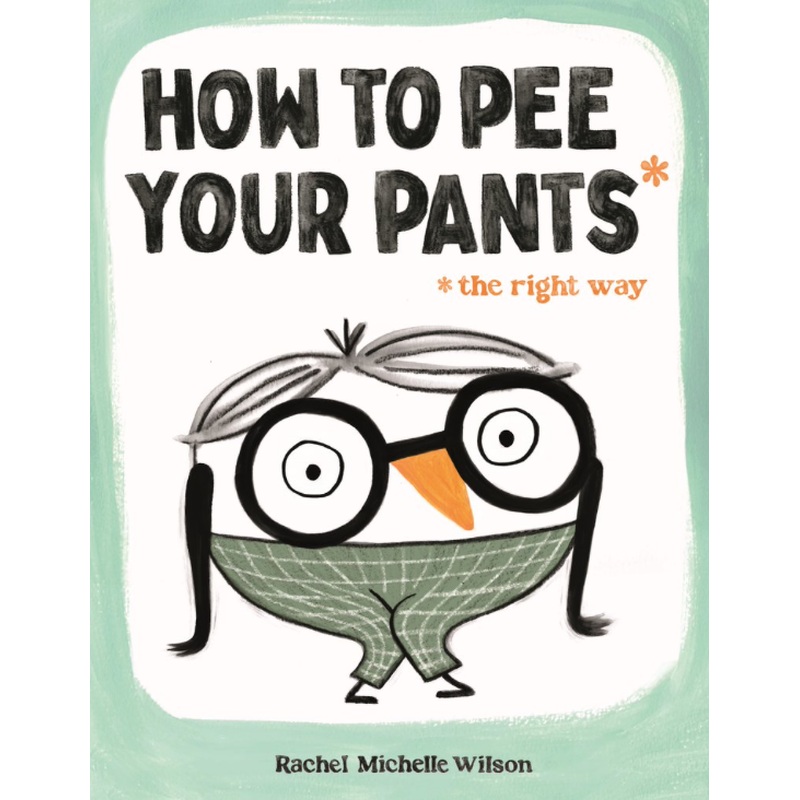 How to Pee Your Pants *the right way