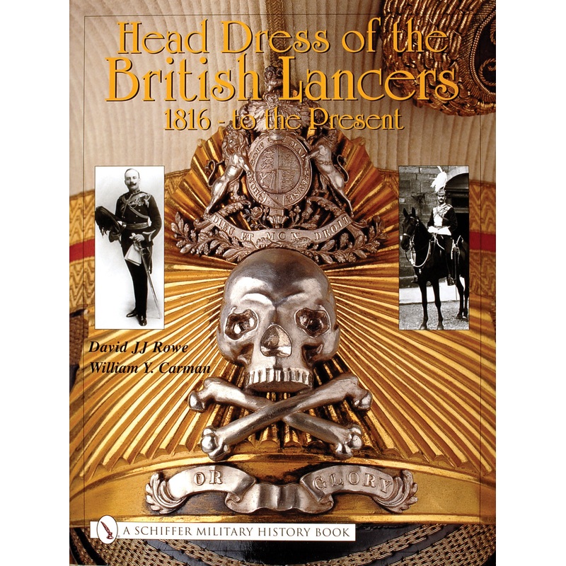 Head Dress of the British Lancers 1816-to the Present