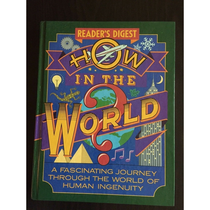 How in the World? A Facinating Journey Through the World of Human Ingenuity