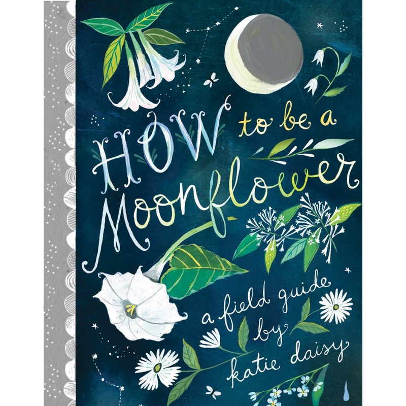 How to be a Moonflower: a Field Guide
