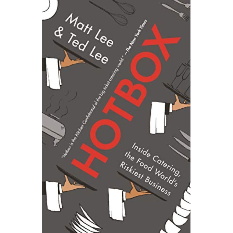 Hotbox: Inside Catering, the Food World's Riskiest Business (R)
