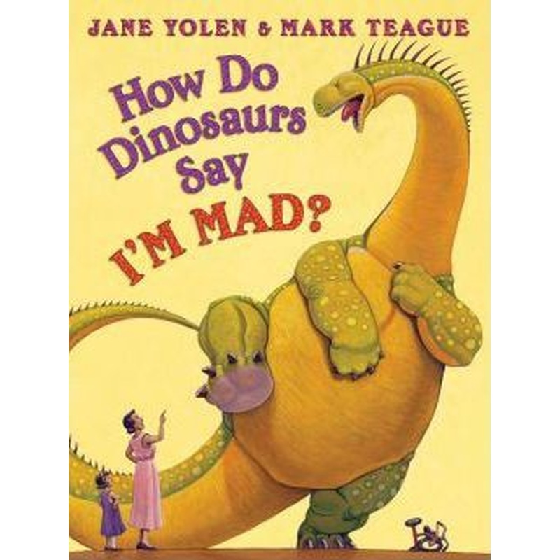 How Do Dinosaurs Say I'm Mad?
