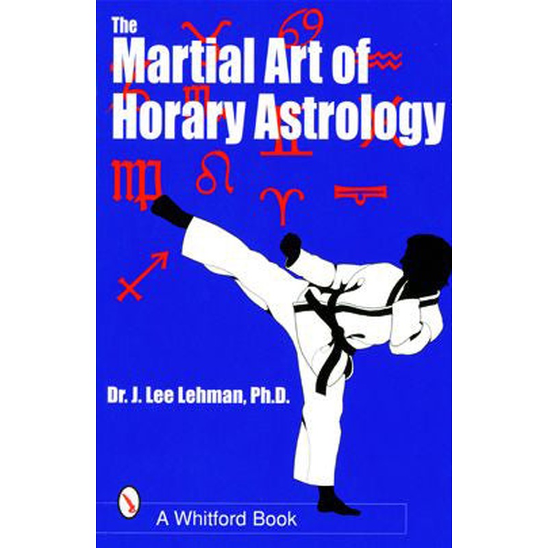 The Martial Art of Horary Astrology