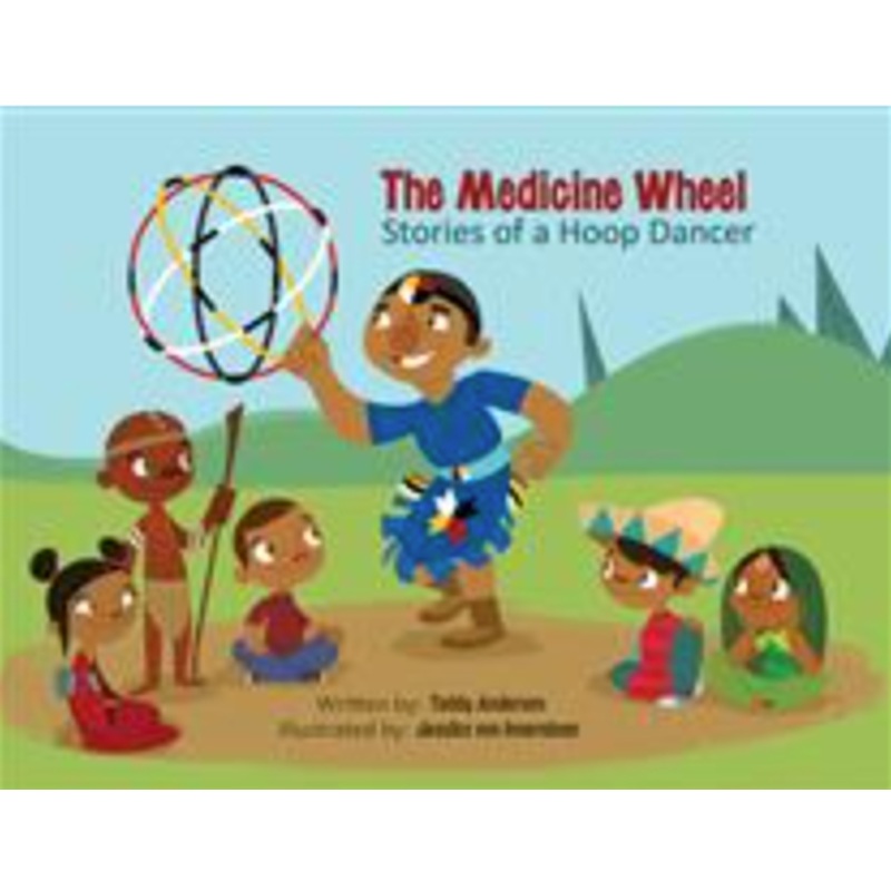 The Medicine Wheel: Stories of a Hoop Dancer