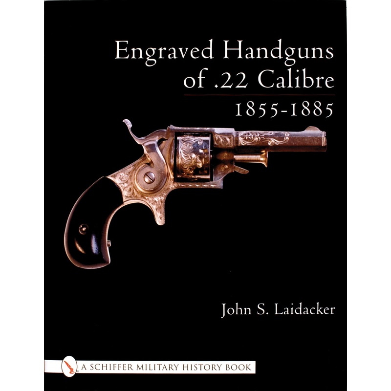 Engraved Handguns of .22 Calibre 1855-1885