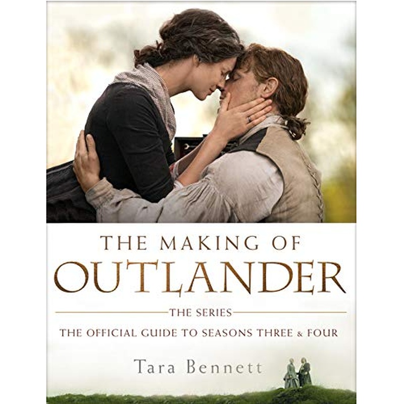 The Making of Outlander, the Series: The Official Guide to Seasons 3 & 4