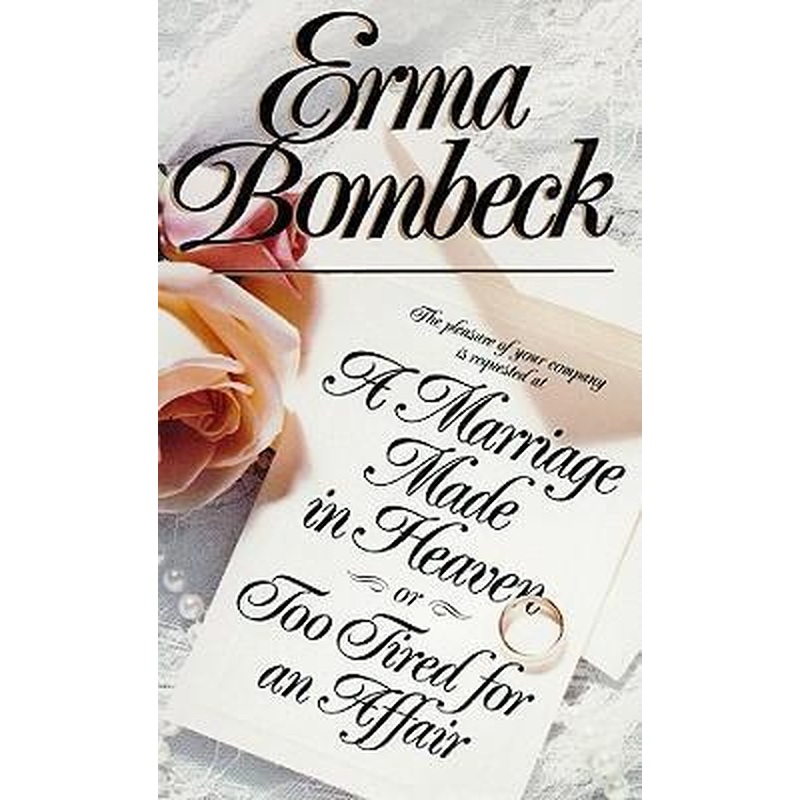 A Marriage Made in Heaven or Too Tired For an Affair