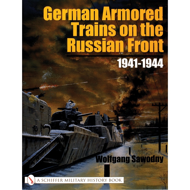 German Armored Trains on the Russian Front
