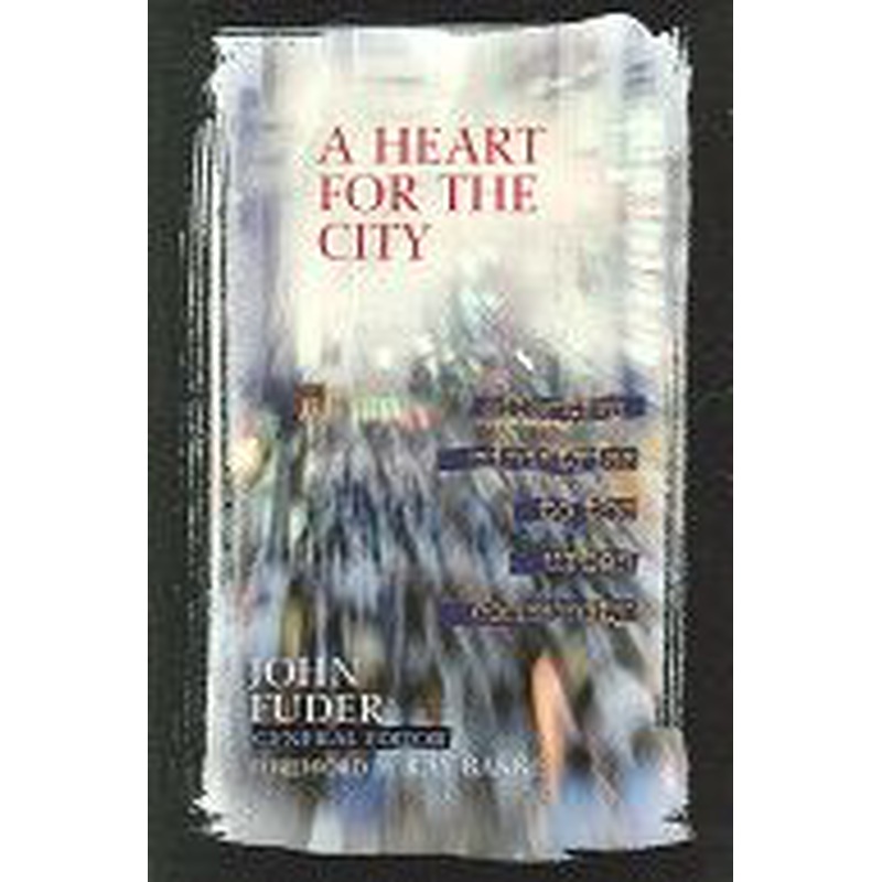 A Heart for the City: Effective Ministries to the Urban Community