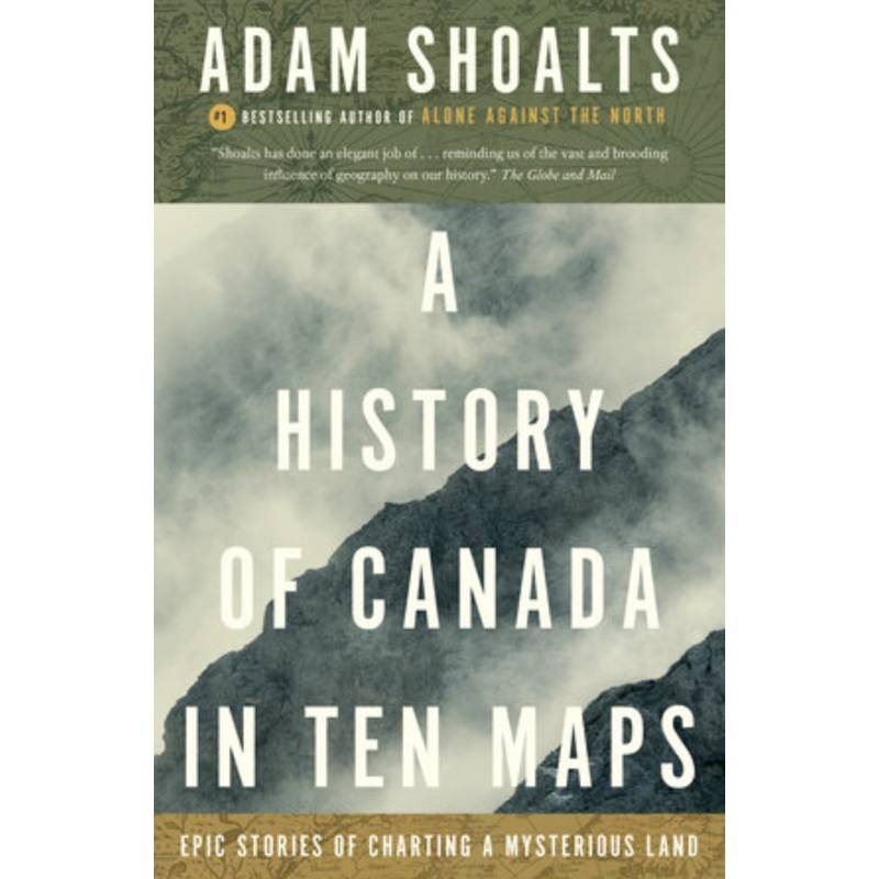 A History of Canada in Ten Maps