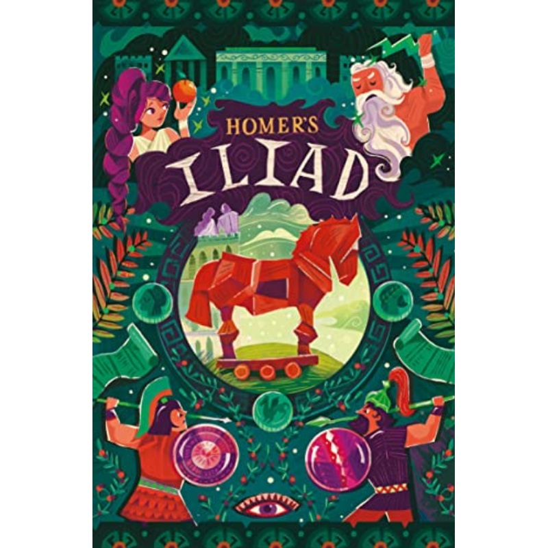 Homer's Iliad (Kingfisher Epics)