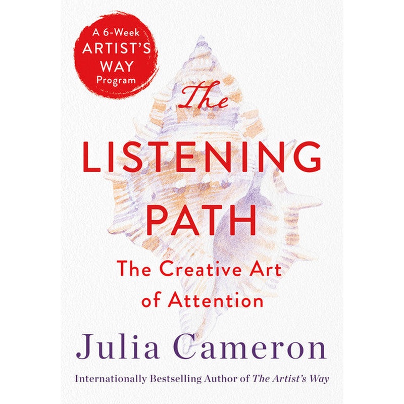 The Listening Path: The Creative Art of Attention (R)