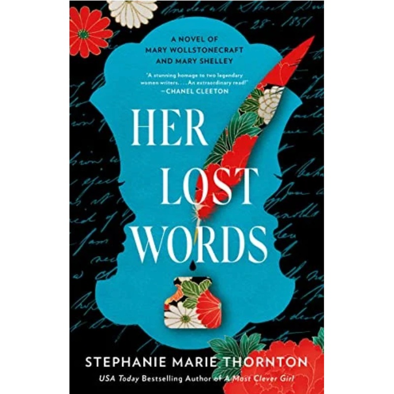 Her Lost Words: A Novel of Mary Wollstonecraft and Mary Shelley