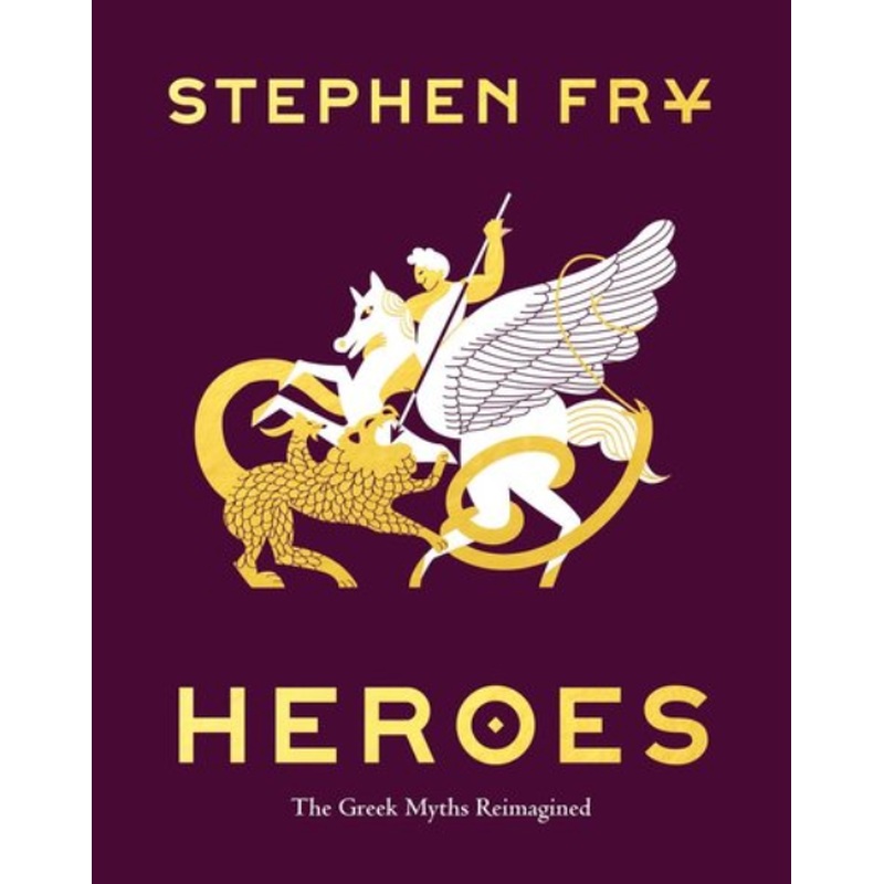 Heroes (The Greek Myths Reimagined)