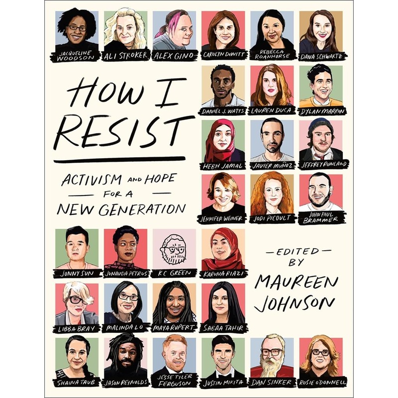 How I Resist: Activism and Hope for a New Generation