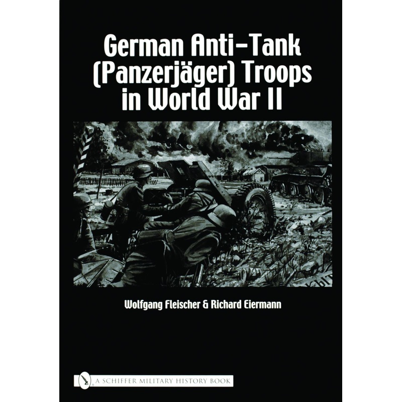 German Anti-Tank (Panzerjger) Troops in World War II