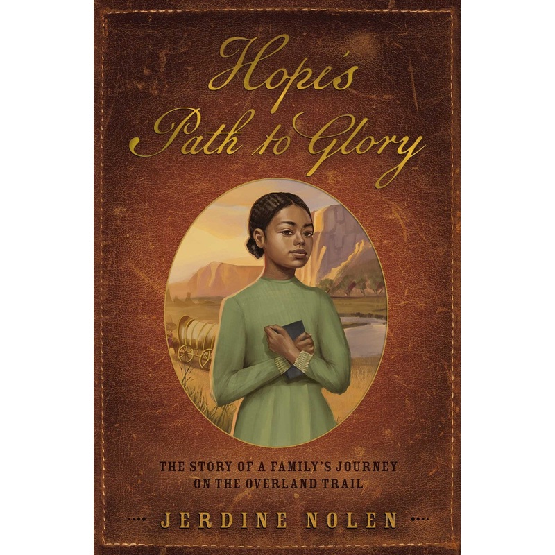 Hope's Path to Glory: The Story of a Family's Journey on the Overland Trail