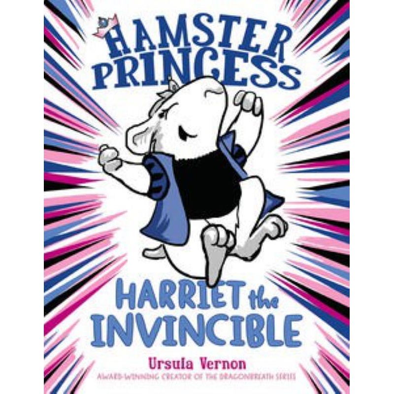 Hamster Princess: Harriet the Invincible