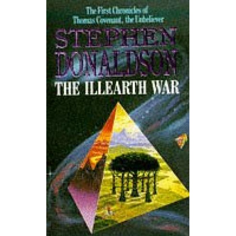The Illearth War- The First Chronicles of Thomas Covenant, the Unbeliever (Book 2)