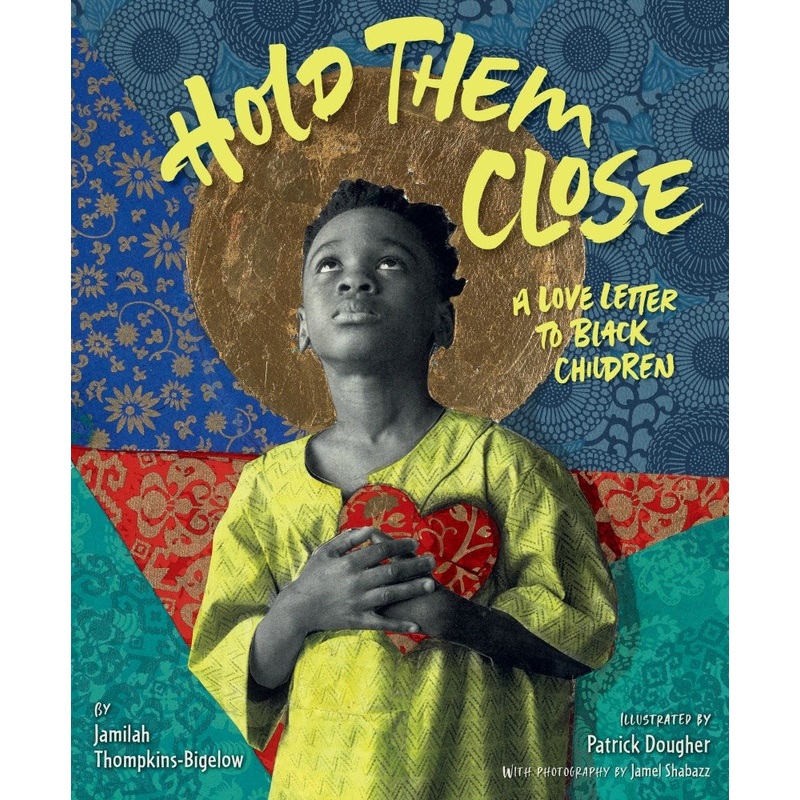 Hold Them Close: A Love Letter to Black Children