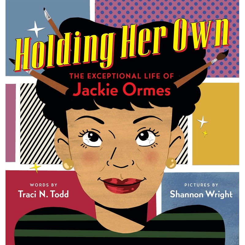 Holding Her Own: The Exceptional Life of Jackie Ormes