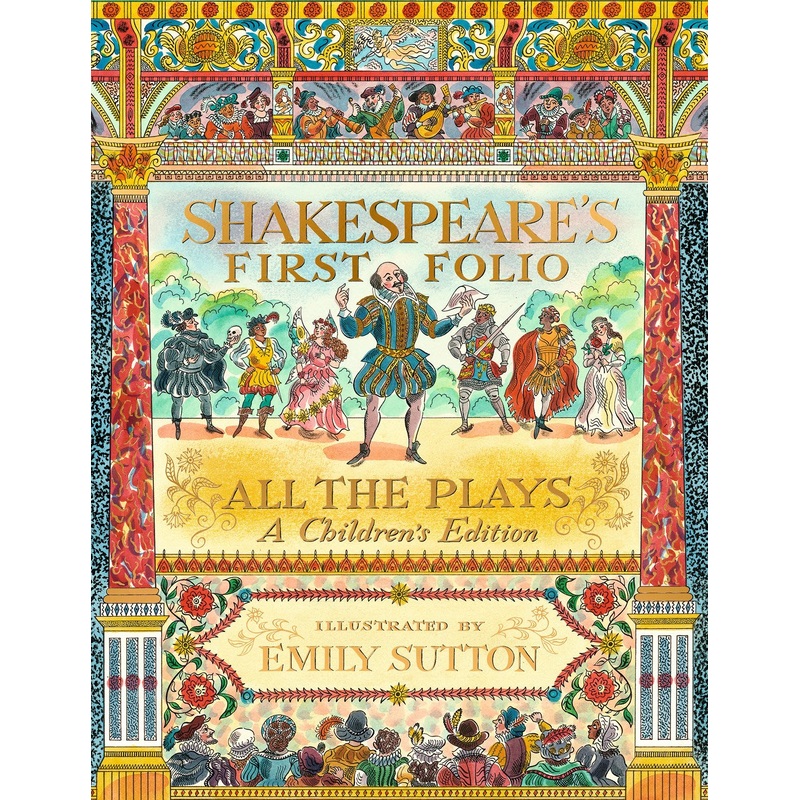Shakespeare's First Folio: All The Plays: A Children's Edition