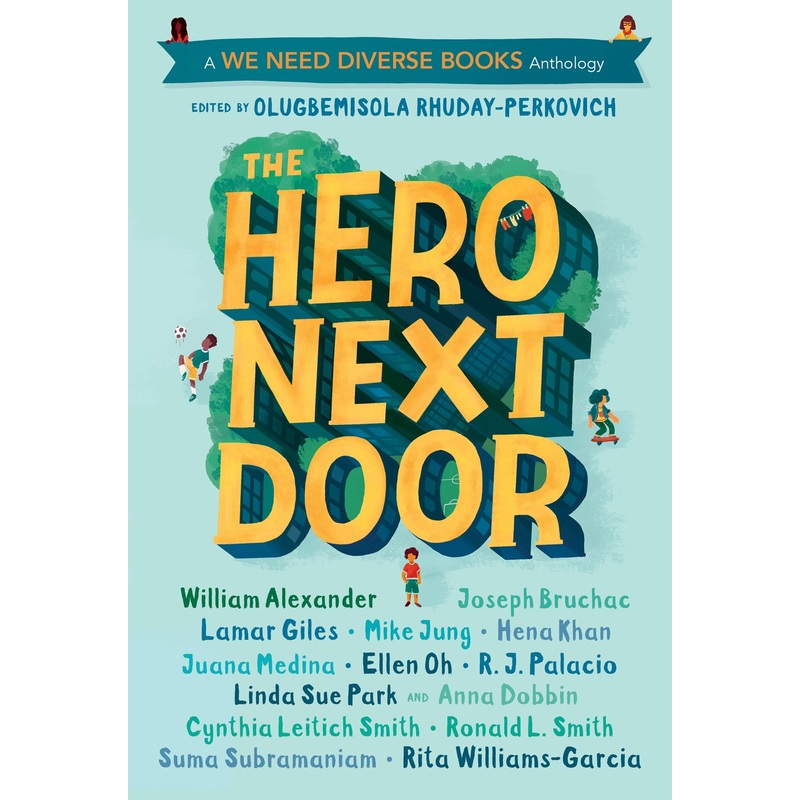 Hero Next Door : A We Need Diverse Books Anthology