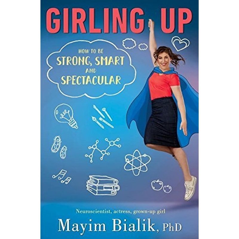 Girling Up: How to be Strong, Smart and Spectacular