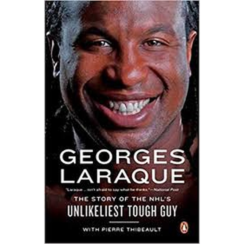 Georges Laraque: The Story of the NHL's Unlikeliest Tough Guy