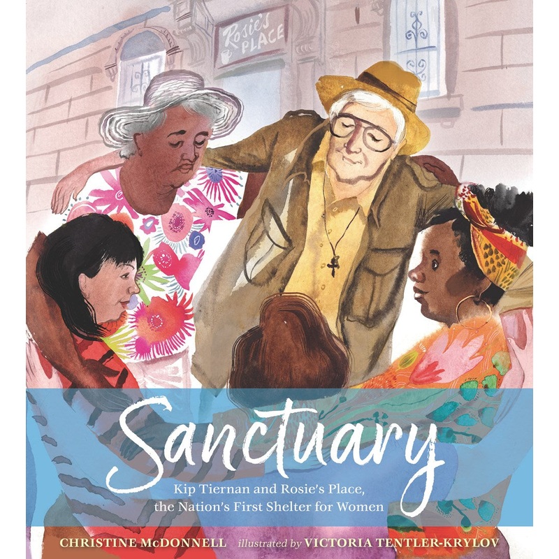Sanctuary: Kip Tiernan and Rosie's Place, the Nation's First Shelter for Women