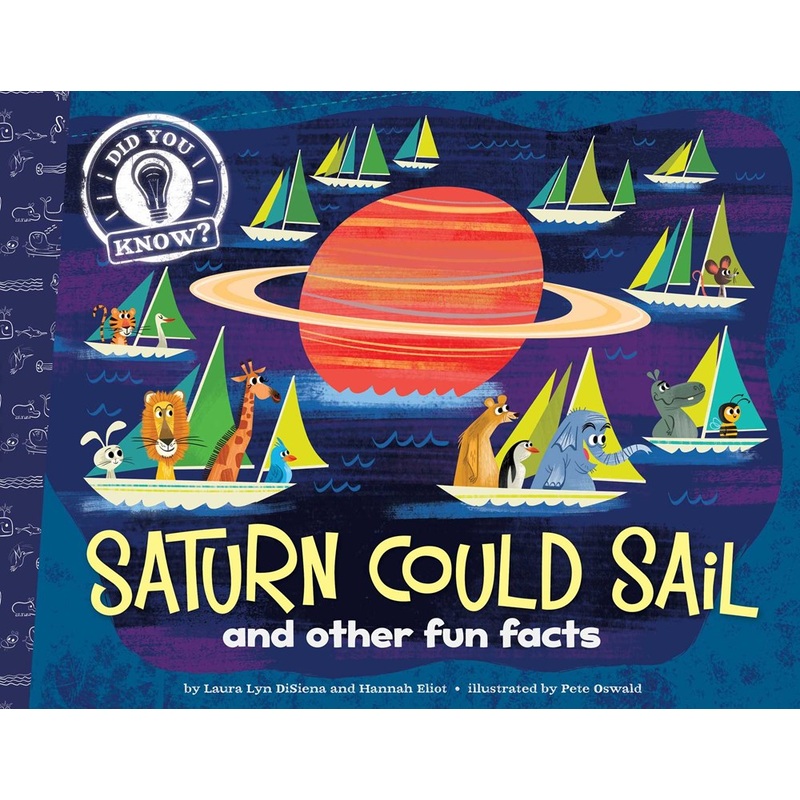 Saturn Could Sail: and Other Fun Facts
