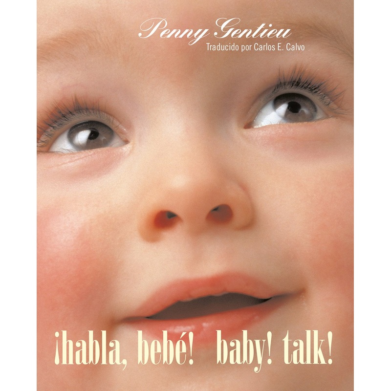 Habla, beb! (Baby! Talk! Spanish-English Bilingual Edition)  (Bilingual edition)