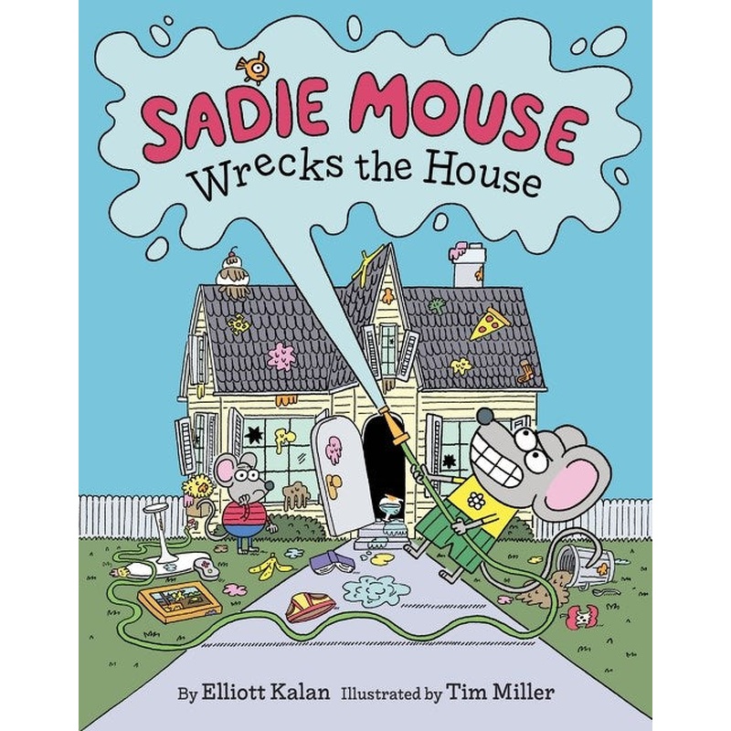 Sadie Mouse Wrecks the House