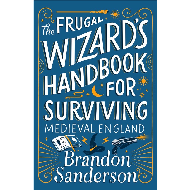 The Frugal Wizard's Handbook for Surviving Medieval England (HC)