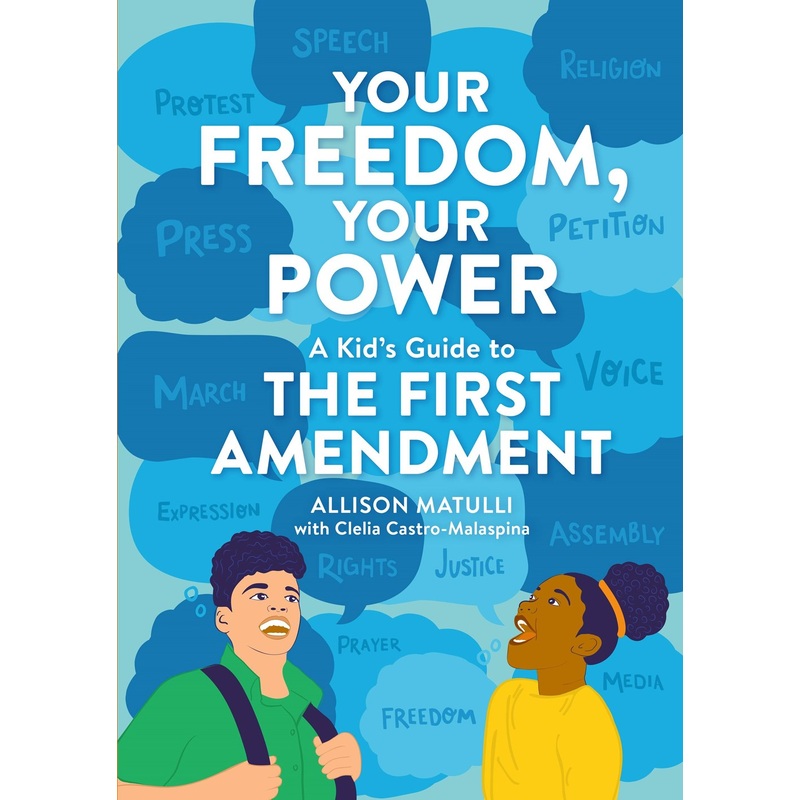 Your Freedom, Your Power: A Kid's Guide to the First Amendment