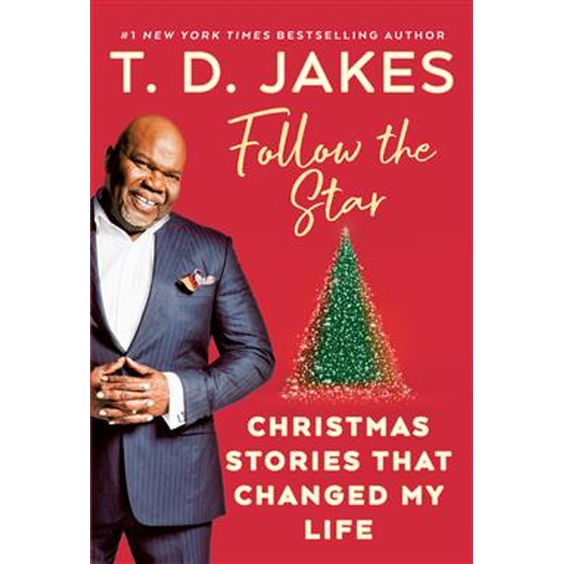 Follow the Star - Christmas Stories That Changed My Life