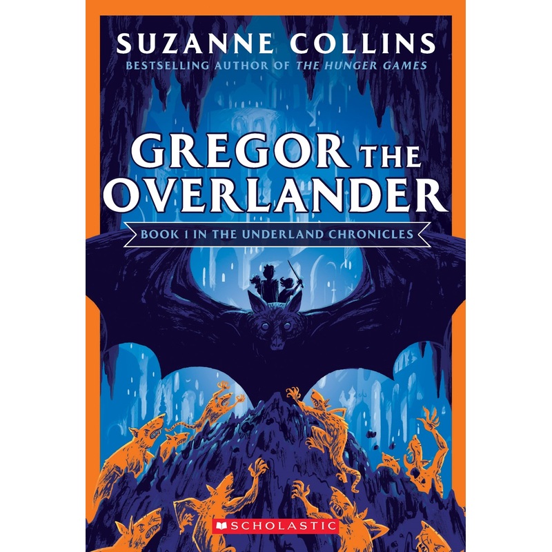 Gregor the Overlander (The Underland Chronicles #1: New Edition)