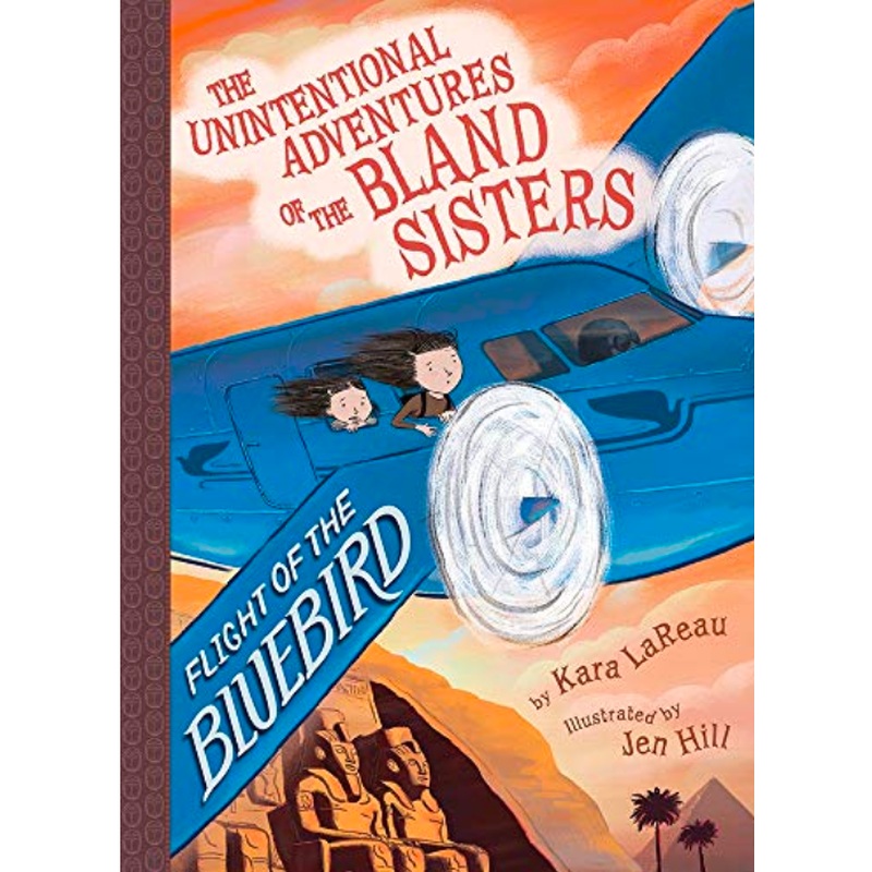 Flight of the Bluebird (The Unintentional Adventures of the Bland Sisters Bk.3) (R)