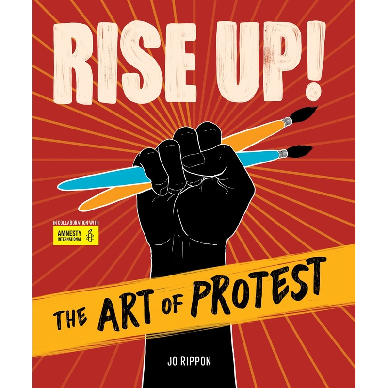 Rise Up! The Art of Protest
