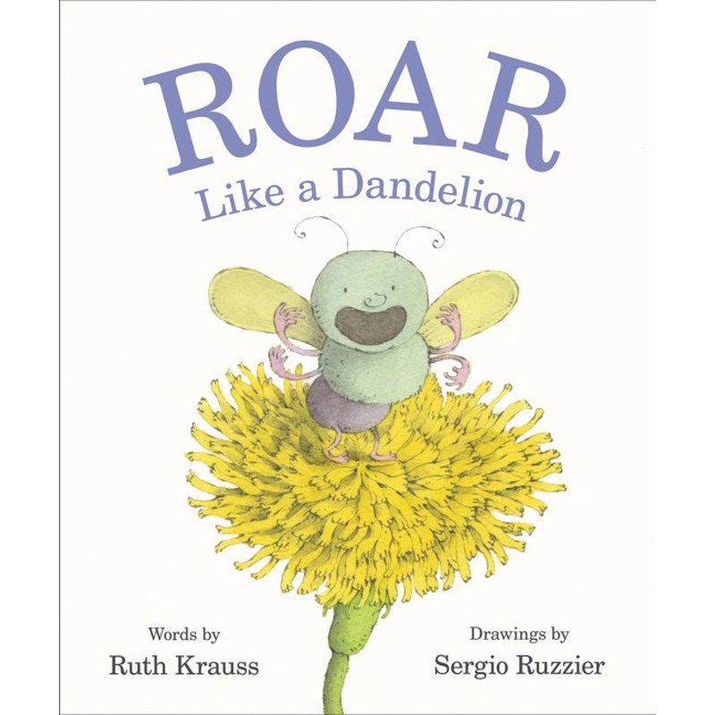 Roar Like a Dandelion