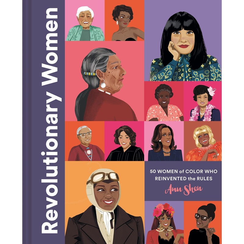 Revolutionary Women : 50 Women of Color Who Reinvented the Rules