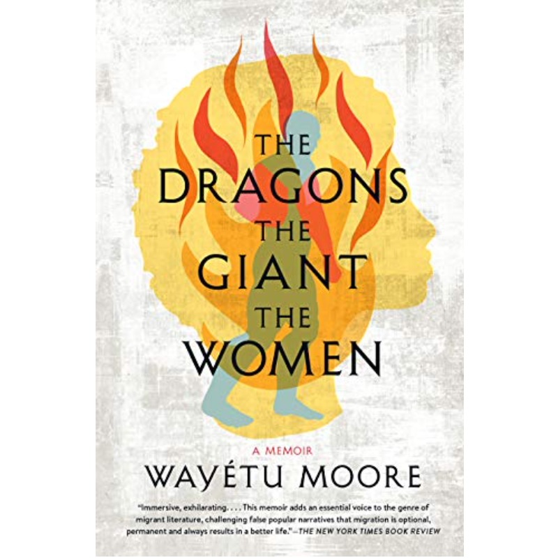 The Dragons The Giant The Women: a Memoir (R)