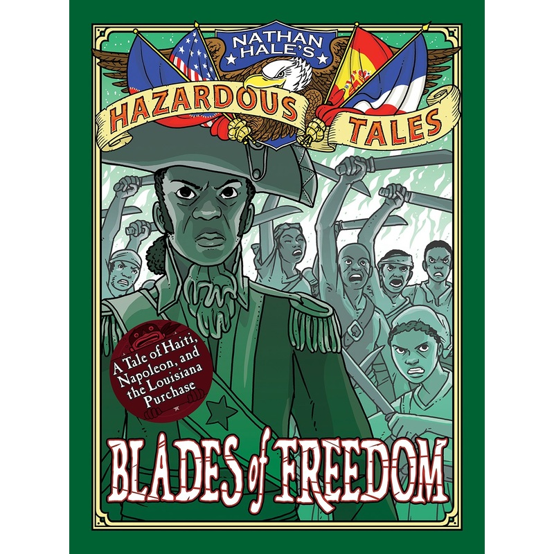 Blades of Freedom (Nathan Hale's Hazardous Tales)